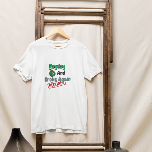 Payday and Broke Again | Funny Relatable Money T-Shirt